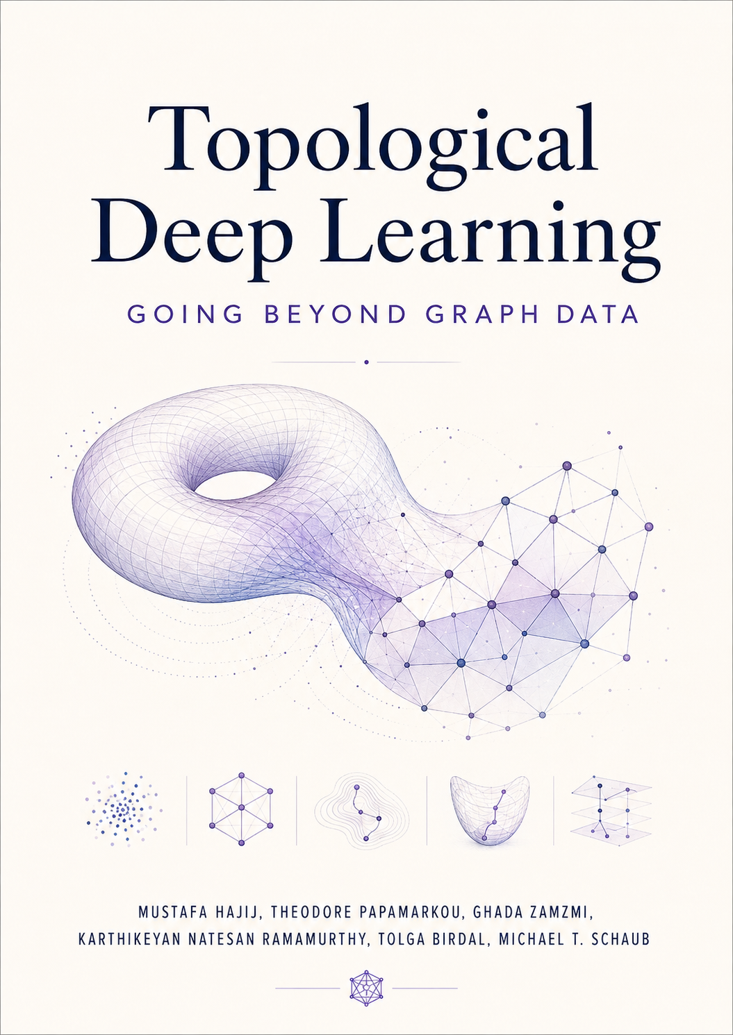 Cover of Topological Deep Learning: Going Beyond Graph Data